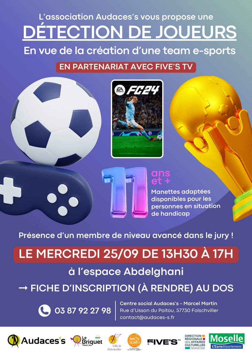 Nous serons présents au Centre Social Audaces's - Folschviller ce mercredi 25 Septembre afin de proposer une animation Détection de joueurs sur FC24 en vu de repérer les jeunes potentiels futurs champion du ballon rond ⚽

Prêt à briller ? On t'attend ! 🚀👇