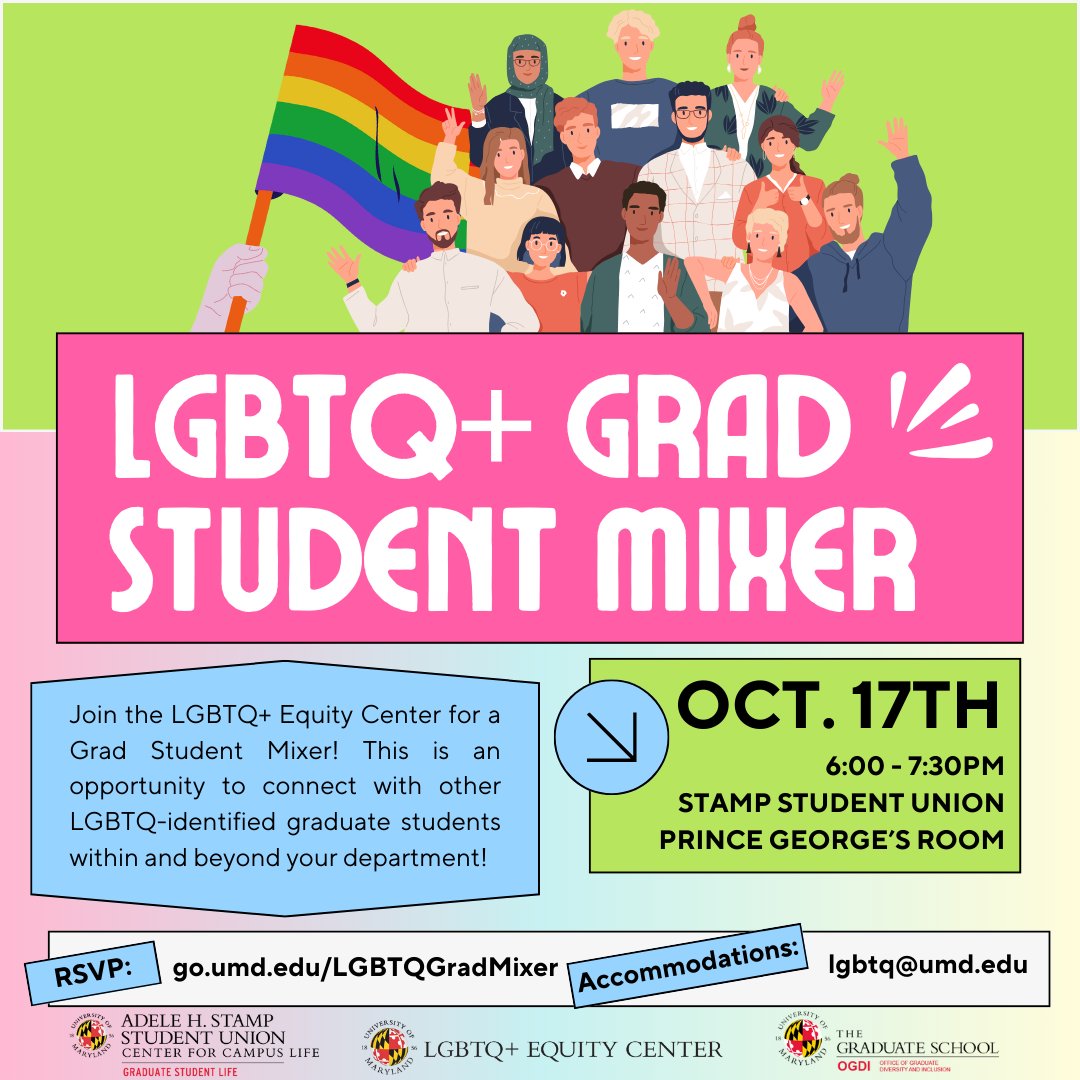 LGBTQ+ Equity Center (@lgbtqequity) on Twitter photo Join the LGBTQ+ Equity Center for an LGBTQ+ Grad Mixer on Oct 17, from 6-7:30pm in the Prince George’s Room! Come ready to meet new people and share about yourself and your studies! Dinner will be provided. RSVP at go.umd.edu/LGBTQGradMixer. For accommodations, email lgbtq@umd.edu. Join the LGBTQ+ Equity Center for an LGBTQ+ Grad Mixer on Oct 17, from 6-7:30pm in the Prince George’s Room! Come ready to meet new people and share about yourself and your studies! Dinner will be provided. RSVP at go.umd.edu/LGBTQGradMixer. For accommodations, email lgbtq@umd.edu.