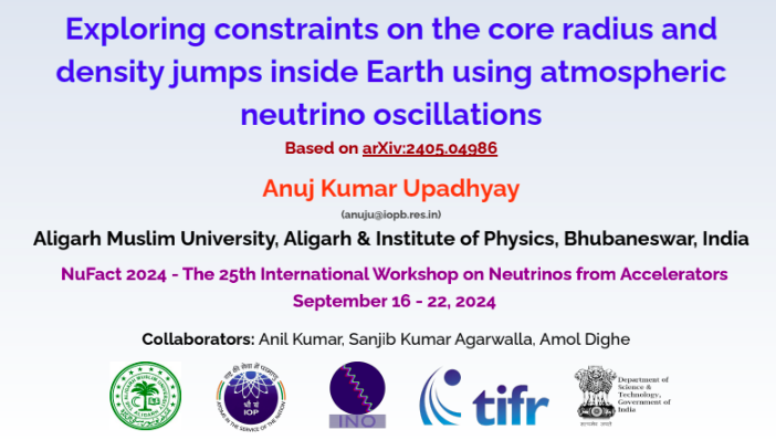 sanjibneutrino's tweet photo. Our group member Anuj Kumar Upadhyay, gave a parallel talk on "Exploring constraints on the core radius and density jumps inside Earth using atmospheric neutrino oscillations" at the 25th International Workshop on Neutrinos from Accelerators (NuFact 2024)

https://t.co/4yObY75Yke https://t.co/0cJ2gCejEc