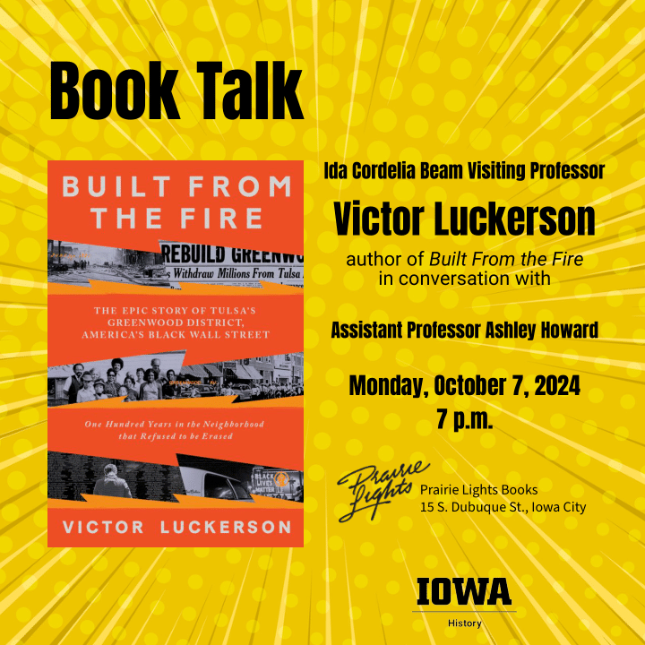 Join us welcoming Victor Luckerson as an Ida Cordelia Beam Visiting Professor! Luckerson will talk about his new book, Built From the Fire, at Prairie Lights Books on Monday, October 7. The event starts at 7pm, we hope to see you all there!