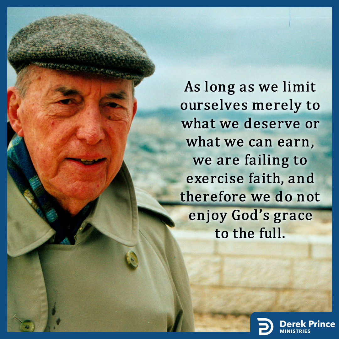 DPMUSA's tweet photo. As long as we limit ourselves merely to what we deserve or what we can earn, we are failing to exercise faith, and therefore we do not enjoy God’s grace to the full. #derekprince #grace #faith https://t.co/anZ73vJHl3