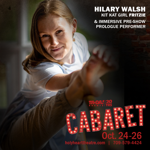 ⭐️Meet the wildly talented cast of CABARET! ⭐️Hilary Walsh performs as Kit Kat girl Fritzie, as well as in our immersive pre-show prologue!
-----------
Oct 24-26, Holy Heart Theatre. Immersive pre-show performances at 7:15pm. Tickets at showpass.com/cabaret-4/
#CabaretNL