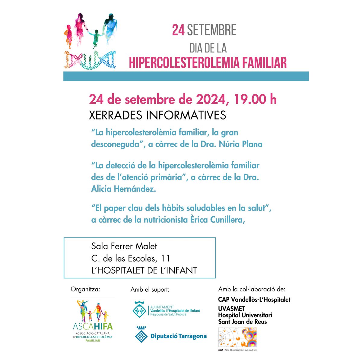 📢 Demà, 24 de septembre és el Dia internacional de la Hipercolesterolèmia Familiar (HF)
T’esperem a les Xerrades informatives sobre hipercolesterolèmia familiar
🕖19.00 h
📌Sala Ferrer Malet
C. de les Escoles, 11 L’Hospitalet de l’Infant