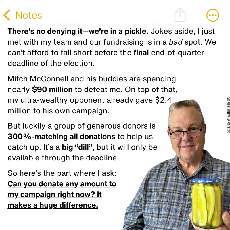 jontester's tweet photo. I don’t expect you to chip in every time I post, but with all donations being triple-matched, any amount you can give will go three times as far before our final end-of-quarter deadline of the election. Will you help us get out of this pickle by pitching in now?