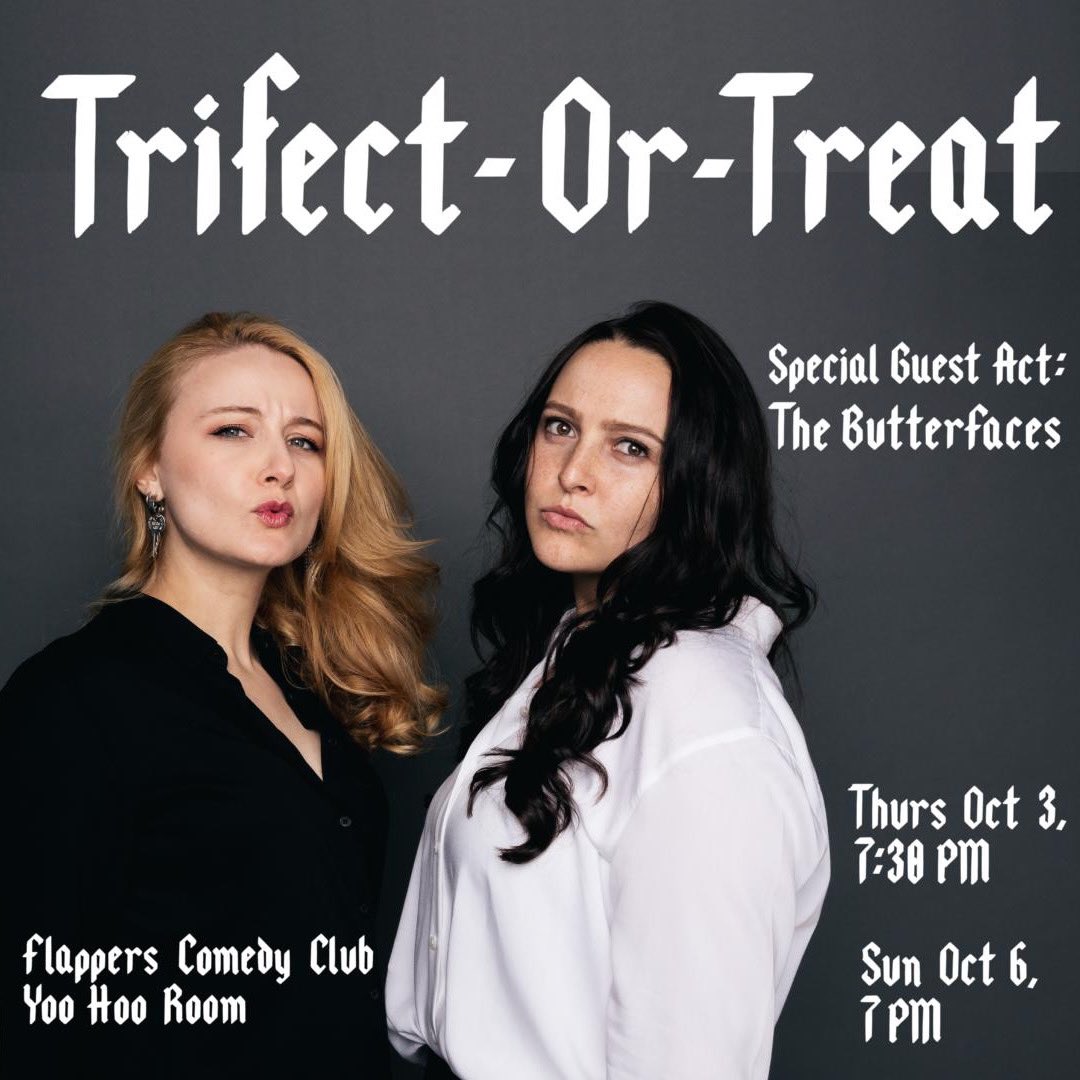 Trifect-Or-Treat! 🎃

See us live in the Yoo Hoo Room! With special guest act The Butterfaces 🤣

Thursday October 3rd @ 7:30 PM 
Sunday October 6th @ 7:00 PM

🎟️ linktree.com/trifectacomedy 🎟️

#sketchcomedy #livecomedy #lacomedy #flapperscomedyclub