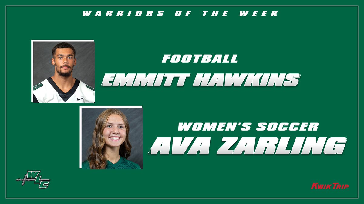 WOW: Emmitt Hawkins (<a href="/WLC_Football/">WLC Football</a>) and Ava Zarling (<a href="/WLCWomensSoccer/">WLC Women's Soccer</a>) are the Kwik Trip Warriors of the Week for Sept. 16-22, Read more about them at WLCSports.com.