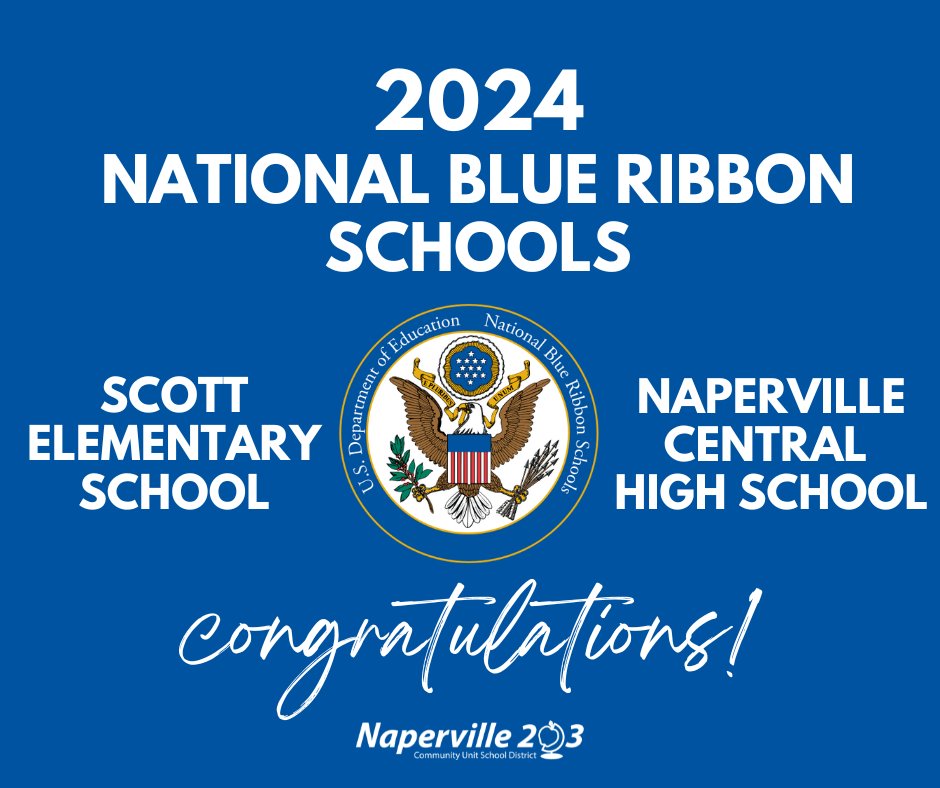 🎉 Scott Elementary &amp; Naperville Central High School are now U.S. Department of Education National Blue Ribbon Schools! 🌟 This brings our district to 12 award-winning schools since 2002! 🏆 Together, we strive for excellence and success for every student! #Elevate203