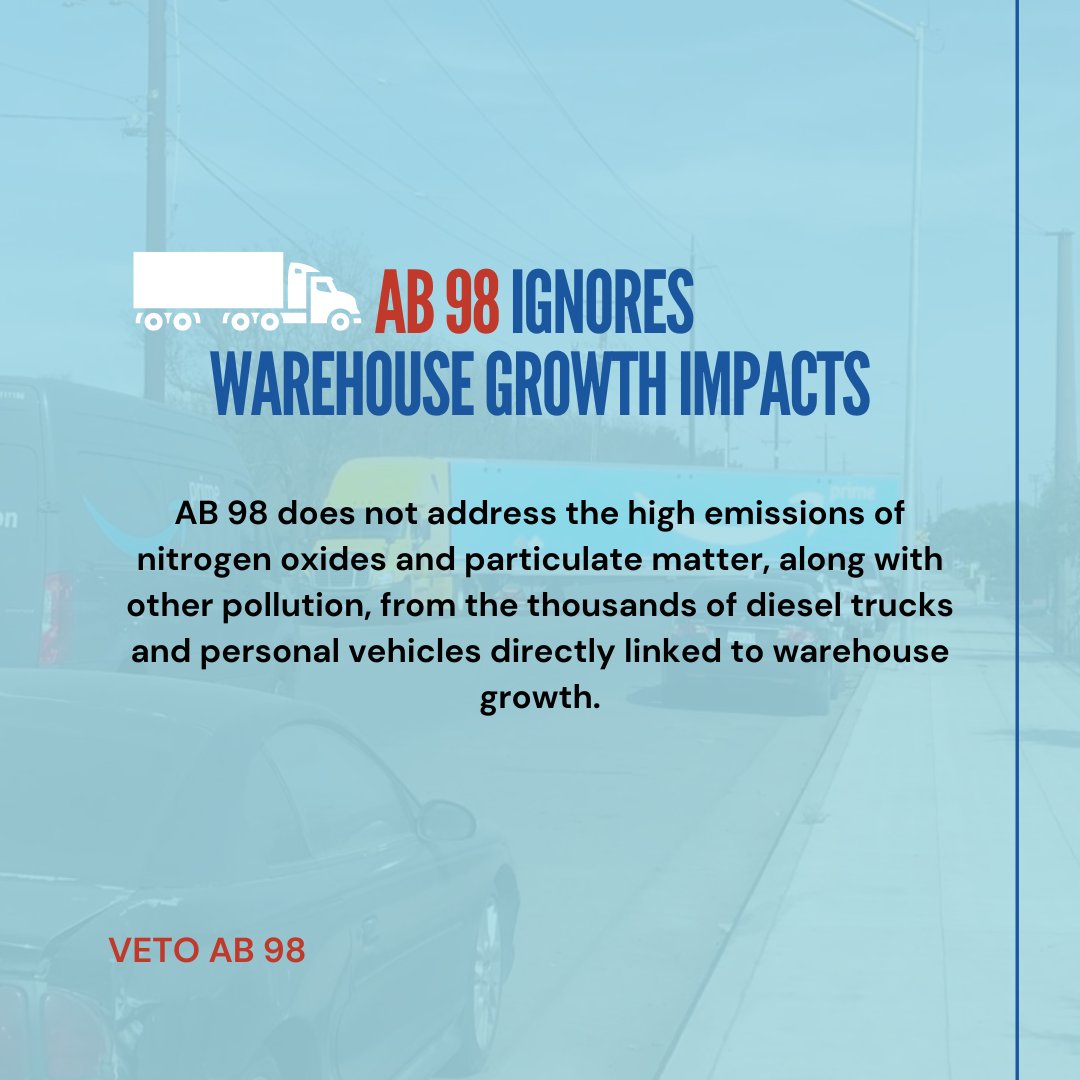 LCJandA's tweet photo. We have just days left to urge Gov. Newsom to #VetoAB98. #AB98 ignores warehouse cumulative health impacts. The combined pollution from diesel trucks and increased personal vehicle traffic tied to warehouses can travel miles and directly harms #California communities. @CAgovernor https://t.co/GNbVJqBHCP