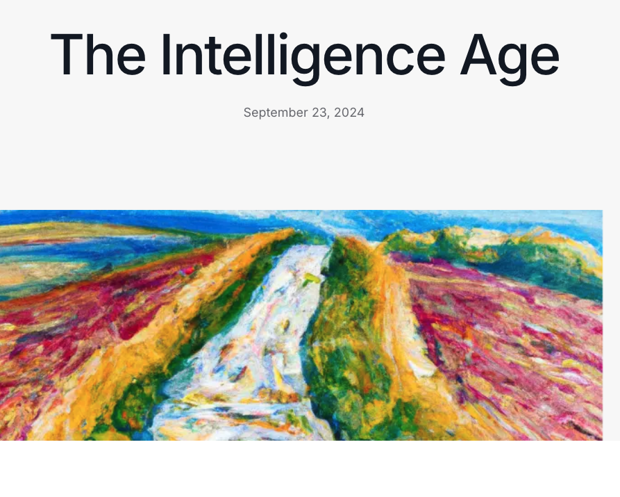 ctgptlb's tweet photo. 【必見】サム・アルトマンのみている世界

OpenAI CEO のサム・アルトマンが、『知能の時代（The Intelligence Age）』と題した長文ブログを投稿しました。大事な内容だと感じたため、全文翻訳を作成しました👇

# 知能の時代
2024年9月23日

地平線に向かって伸びる曲がりくねった道と、色とりどりの野原に囲まれた生き生きとした印象派の風景

数十年後、私たちは祖父母の世代には魔法のように思えたことを実現できるようになるでしょう。

この現象は新しいものではありませんが、これからはさらに加速します。人間の能力は時代とともに劇的に向上してきました。現在、私たちは先人たちが不可能だと考えていたことをすでに実現しています。

私たちの能力が向上したのは遺伝的な変化によるものではなく、社会のインフラストラクチャーが私たち個人よりもはるかに賢く、能力が高くなったことの恩恵を受けているからです。重要な意味で、社会そのものが高度な知能の一形態なのです。

私たちの祖父母、そしてそれ以前の世代は、偉大なものを建設し、達成してきました。彼らは、私たち全員が恩恵を受けている人類の進歩の足場に貢献してきたのです。AIは人々に難しい問題を解決するためのツールを提供し、私たちだけでは思いつかなかったような新しい支柱をその足場に追加する手助けをしてくれるでしょう。進歩の物語は続き、私たちの子供たちは私たちにはできないことを実現できるようになるでしょう。

一度にすべてが起こるわけではありませんが、私たちはすぐにAIと協力して、AIなしではできなかったことをはるかに多く成し遂げられるようになります。最終的には、各人が異なる分野の仮想エキスパートで構成される個人用AIチームを持ち、想像しうるほぼすべてのものを創造することができるようになるでしょう。

私たちの子供たちは、どんな科目でも、どんな言語でも、必要なペースで個別指導を提供できる仮想チューターを持つことができるようになります。同様のアイデアで、より良いヘルスケア、誰もが想像できるようなソフトウェアを作成する能力など、さまざまな可能性を考えることができます。

これらの新しい能力により、今日では想像もつかないほどの共有繁栄を実現できます。将来的には、誰もが現在の誰よりも良い生活を送れるようになるのです。繁栄だけが人々を幸せにするわけではありません - 不幸な金持ちはたくさんいますが - しかし、世界中の人々の生活を意味のある形で改善することができるでしょう。

人類の歴史を狭い視点で見ると、こうなります：何千年もの科学的発見と技術進歩の積み重ねの末、私たちは砂を溶かし、不純物を加え、驚くほどの精度で極めて小さなスケールでコンピューターチップに配置し、エネルギーを通すことで、ますます高度な人工知能を生み出すことのできるシステムを作り出すことができるようになりました。

これは、これまでの歴史の中で最も重要な事実となる可能性があります。数千日後（！）には超知能が実現する可能性があります。もっと時間がかかるかもしれませんが、必ず実現すると確信しています。

次の繁栄の飛躍の瀬戸際に私たちはどのようにしてたどり着いたのでしょうか？

3つの言葉で言えば：ディープラーニングが機能した。

15の言葉で言えば：ディープラーニングが機能し、スケールとともに予測通りに改善され、私たちはそれに増大するリソースを投入した。

それだけです。人類は、あらゆるデータの分布（より正確には、あらゆるデータの分布を生み出す基本的な「ルール」）を本当に、真に学習できるアルゴリズムを発見しました。驚くべき精度で、より多くの計算能力とデータが利用可能になればなるほど、人々が難しい問題を解決するのを助けるのが上手くなります。これについてどれだけ考えても、その重要性を本当に内面化することはできないと感じています。

まだ解決すべき詳細はたくさんありますが、特定の課題に気を取られるのは間違いです。ディープラーニングは機能しており、残りの問題も解決していくでしょう。これから何が起こるかについては多くのことが言えますが、主な点はAIがスケールとともに改善され、それが世界中の人々の生活に意味のある改善をもたらすということです。

AIモデルはまもなく、医療ケアの調整など、特定のタスクを私たちに代わって実行する自律型パーソナルアシスタントとして機能するようになるでしょう。さらに先の未来では、AIシステムが非常に優秀になり、次世代システムの開発や、あらゆる分野での科学的進歩を支援してくれるようになります。

技術は私たちを石器時代から農業時代へ、そして産業時代へと導きました。ここから知能の時代への道は、計算能力、エネルギー、そして人間の意志によって舗装されています。

AIをできるだけ多くの人々の手に届くようにしたいのであれば、計算コストを下げ、豊富に利用できるようにする必要があります（そのためには多くのエネルギーとチップが必要です）。十分なインフラストラクチャーを構築しなければ、AIは非常に限られたリソースとなり、戦争の原因となったり、主に富裕層のためのツールとなってしまうでしょう。

賢明に、しかし確信を持って行動する必要があります。知能の時代の幕開けは、非常に複雑で極めてハイステークスな課題を伴う重大な出来事です。完全にポジティブな物語ではありませんが、その可能性は非常に大きいため、目の前にあるリスクをどのように乗り越えるかを考え抜く義務が、私たちと未来に対してあります。

未来はとても明るく、今の時点で誰もそれを正当に表現することはできないと信じています。知能の時代の特徴は、大規模な繁栄となるでしょう。

段階的に起こりますが、驚くべき成果 - 気候問題の解決、宇宙コロニーの設立、物理学のすべての発見 - が最終的には当たり前のことになるでしょう。ほぼ無限の知能と豊富なエネルギー - 素晴らしいアイデアを生み出す能力と、それを実現する能力 - があれば、私たちはかなりのことを成し遂げられます。

他の技術で見られたように、マイナス面もあるでしょう。AIの利益を最大化し、害を最小限に抑えるために、今から取り組む必要があります。一例として、この技術は今後数年間で労働市場に大きな変化（良い面も悪い面も）をもたらすと予想されますが、ほとんどの仕事は多くの人が考えるよりもゆっくりと変化し、やるべきことがなくなる心配はありません（たとえ今日の私たちには「本当の仕事」に見えなくても）。

人々には創造し、互いに役立ちたいという生来の欲求があり、AIは私たちの能力をかつてないほどに増幅させてくれるでしょう。社会として、私たちは再び拡大する世界に戻り、ポジティブサムゲームに焦点を当てることができるようになります。

今日の私たちの仕事の多くは、数百年前の人々には取るに足らない時間の無駄に見えたかもしれませんが、誰も過去を振り返って、ランプ点灯人になりたいとは思わないでしょう。もしランプ点灯人が今日の世界を見ることができたら、周りの繁栄は想像を絶するものに思えるでしょう。

そして、もし私たちが100年後の未来に飛んでいけたら、周りの繁栄は同じように想像を絶するものに感じるはずです。
