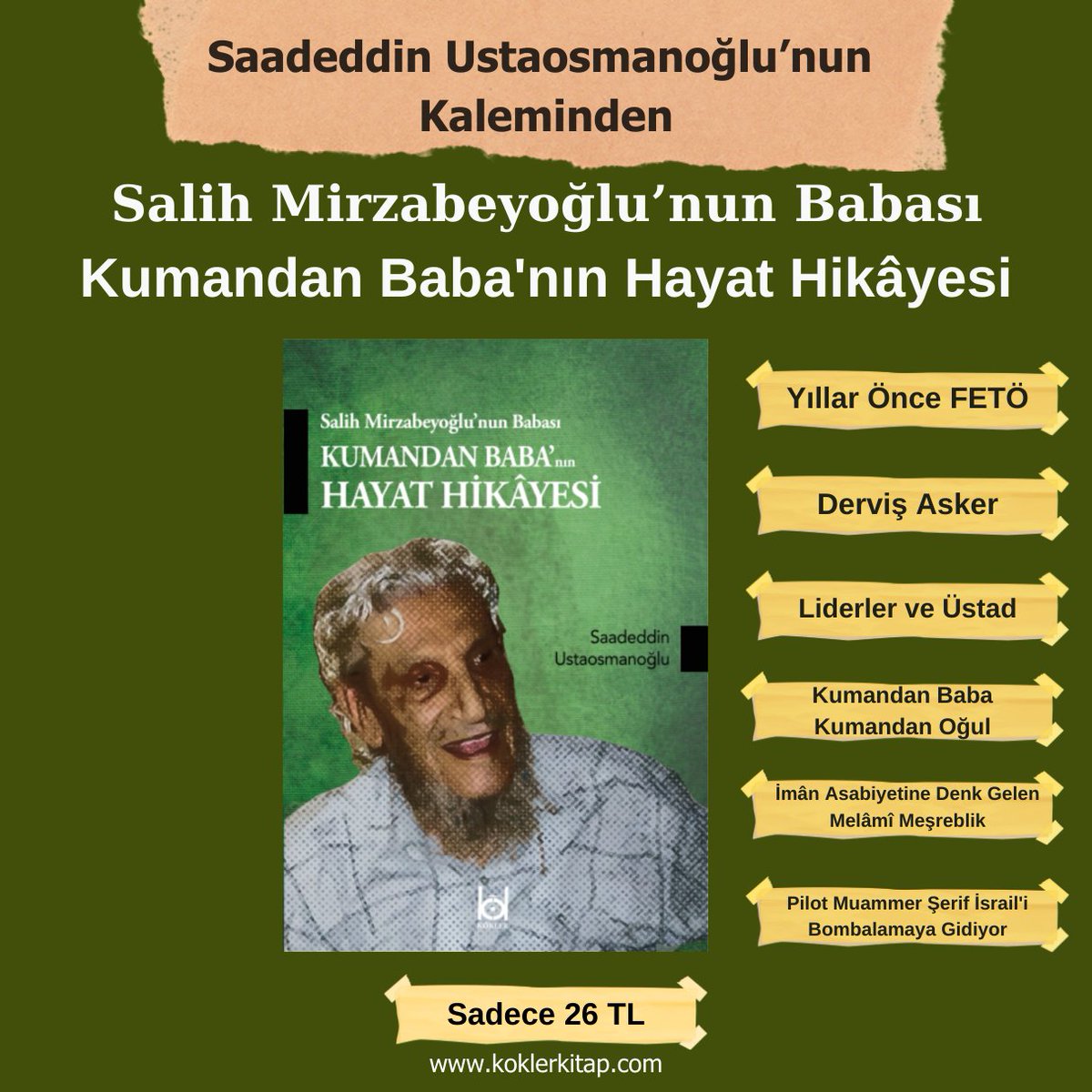koklerkitabevi's tweet image. Salih Mirzabeyoğlu’nun Babası  Kumandan Baba. Saadeddin Ustaosmanoğlu'nun kaleme aldığı eseri Kökler Kitabevi'nden 26 TL'ye temin edebilirsiniz. Temin bağlantısı: koklerkitab.com/products/kuman… #salihmirzabeyoğlu #ibda #muammerşeriferdiş #kitap