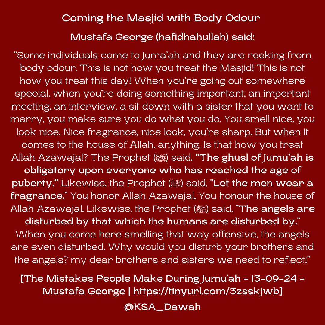ksa_dawah's tweet photo. Coming the Masjid with Body Odour - Mustafa George @Mustafa_George https://t.co/Tpbo7u8hoN