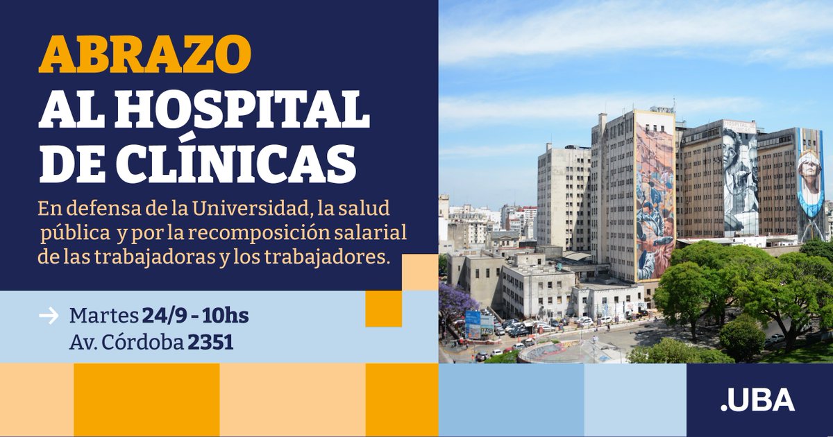 UBAonline's tweet photo. ABRAZO AL HOSPITAL DE CLÍNICAS

En defensa de la Universidad, la salud pública y por la recomposición salarial de las trabajadoras y los trabajadores.

• Martes 24/9 - 10hs
• Av. Córdoba 2351 https://t.co/LBpI34kZNN