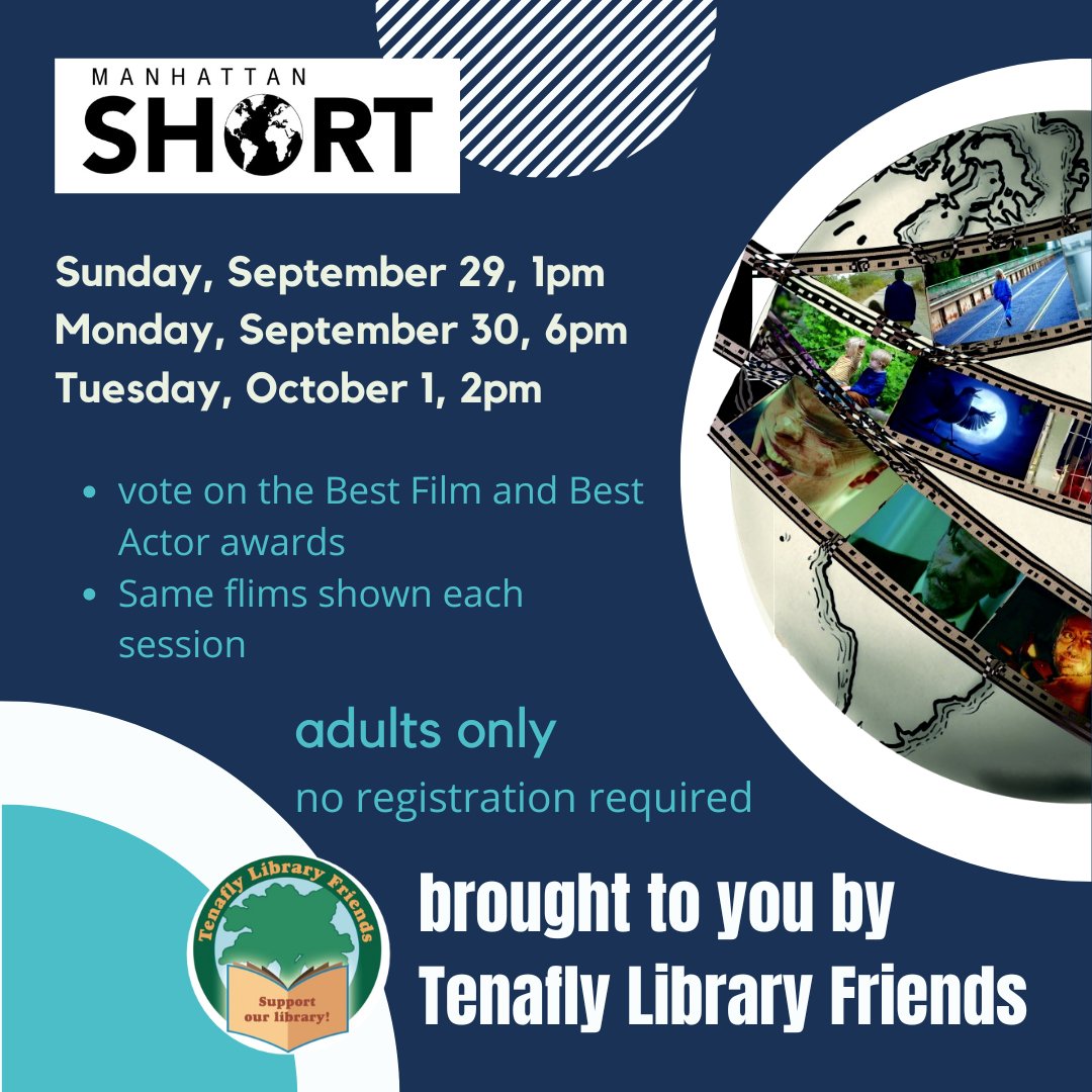 Brought to you by the Tenafly Library Friends. The MANHATTAN SHORT Film Festival. Flm lovers across six continents gather to view &amp; vote on the finalists' films. 3 identical screenings: Sun, 9/29 @ 1pm, Sat, 9/30 @ 6pm, Tue, 10/1 @  2pm #TenaflNJ  #films #movies #indiefilm