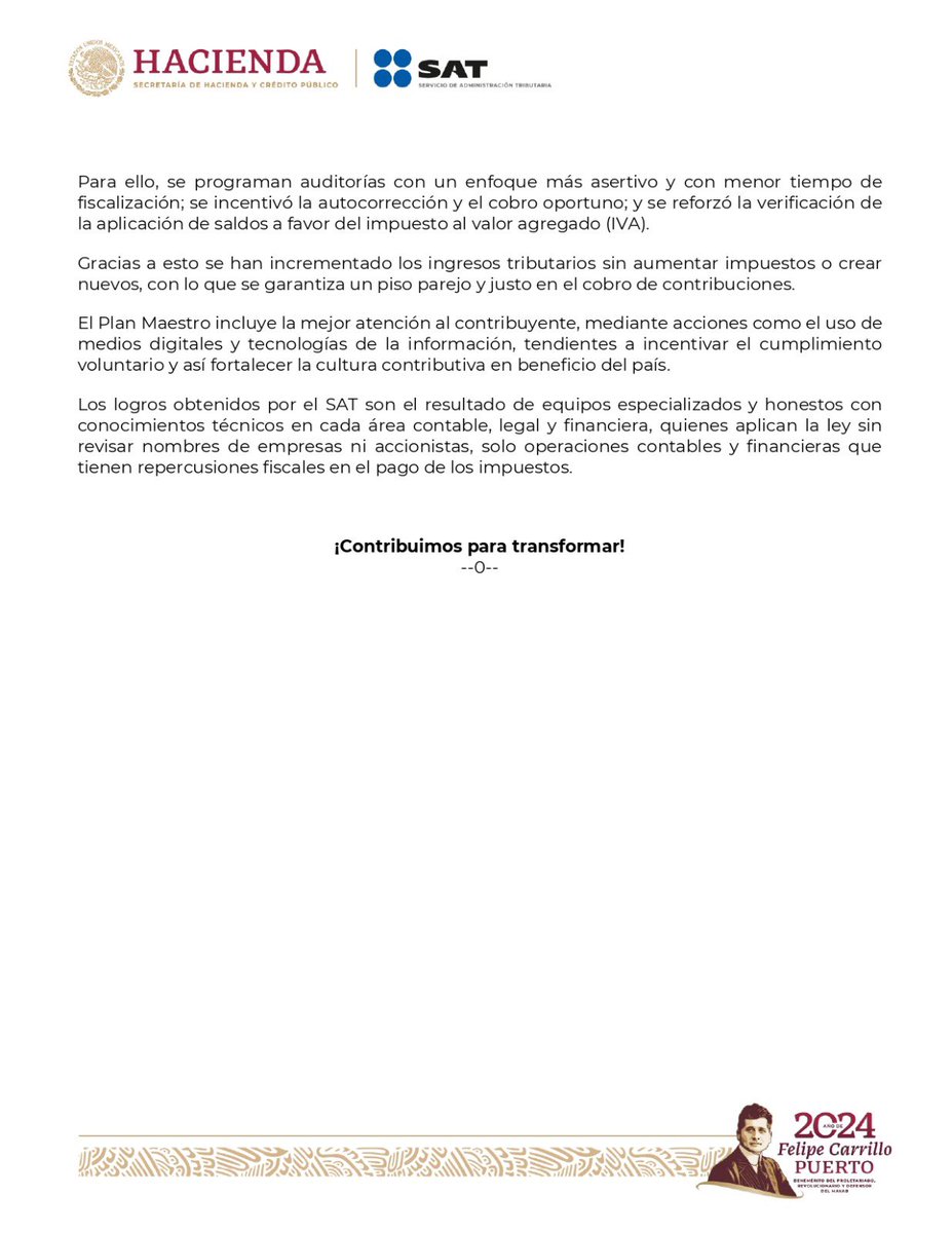 SATMX's tweet photo. #ComunicadoSAT

El SAT informa que, durante la presente administración, se han recaudado 3.5 billones de pesos por auditorías y promoción de cumplimiento, lo que representa 2.3 billones de pesos más que en el sexenio anterior y un crecimiento real de 120.2%.

Lo anterior gracias a la implementación del Plan Maestro que mejora la atención al contribuyente, incentiva el cumplimiento voluntario y fortalece la cultura contributiva. Así como al trabajo de los equipos especializados y honestos del SAT que aplican la ley sin revisar nombres, solo operaciones contables y financieras que tienen repercusiones fiscales en el pago de los impuestos.