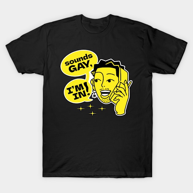 Whitecleff11's tweet photo. Check out this awesome 'Sounds gay I'm in' design on @TeePublic! 

22% off the normal price

https://t.co/P0N8SRtO67 

#Equality #gay #pride #PrideMonth #Queer #Inclusivity, Gay Pride, #Humor #Ally #Fun #LGBT #Support #Love #Positivity #Self-expression. https://t.co/sD7gtNTq8R