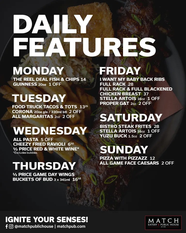 Our neighbours at Match Eatery and Public House serve up something delicious every day. Check out their daily features and stop by today! From seafood to ribs to pasta, there's a special dish waiting for you daily at Match.