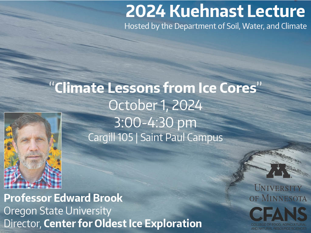 CFANS (@cfans) on Twitter photo 📆Next week, join the Dept of Soil, Water, and Climate for the 31st Kuehnast Lecture in the Fields of Meteorology and Climatology.
🧊Ed Brook, professor <a href="/OSUCEOAS/">CEOAS - Oregon State</a> and director <a href="/COLDEX_STC/">Center for Oldest Ice Exploration</a>, will discuss climate lessons from ice cores.
More details: swac.umn.edu/news/2024kuehn… 📆Next week, join the Dept of Soil, Water, and Climate for the 31st Kuehnast Lecture in the Fields of Meteorology and Climatology.
🧊Ed Brook, professor <a href="/OSUCEOAS/">CEOAS - Oregon State</a> and director <a href="/COLDEX_STC/">Center for Oldest Ice Exploration</a>, will discuss climate lessons from ice cores.
More details: swac.umn.edu/news/2024kuehn…