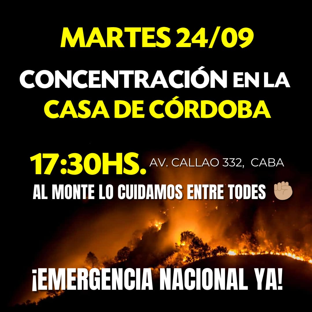 ⚠️ *Emergencia Nacional YA! Están quemando Córdoba*

📍 17:30 hs Concentramos en la Casa de Córdoba, Callao 332, CABA
#cordobasequema
#emergencianacional #EmergenciaNacional