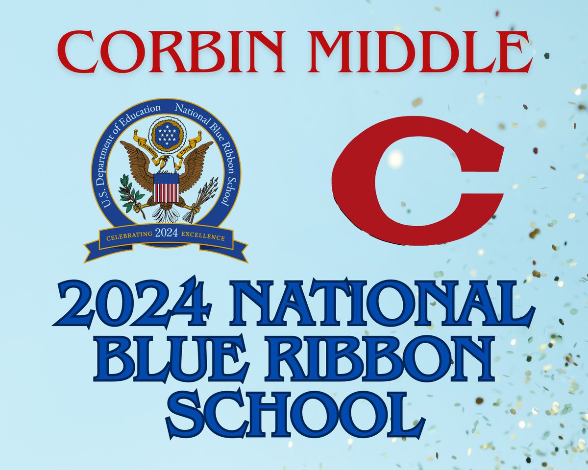 The U.S. Department of Education named five schools in Kentucky as National Blue Ribbon Schools. Corbin Middle School was recognized for academic performance and was one of 365 schools recognized nationwide for the prestigious honor!