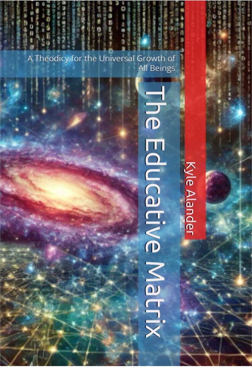 theistrational_'s tweet photo. One of our admins has published his book on the problem of evil, check it out! 

The Educative Matrix: A Theodicy for the Universal Growth of All Beings https://t.co/tGs1Wsv3mL https://t.co/MyykoYvRc9