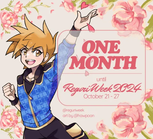 This is your first reminder that we will be celebrating #reguriweek2024 in a month! 🍎🍏✨️ Mark your calendars and set reminders for October 21st - October 27th and feel free to work in your entries in advance. 💐

#namelessshipping #レグリ