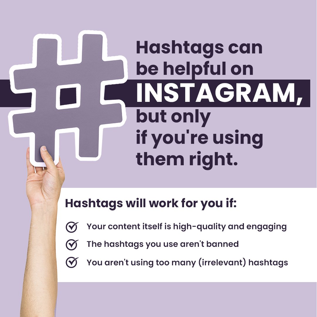 The Head of Instagram said "I wouldn't try to think of hashtags as a way to get more distribution," implying that hashtags don't really impact reach on Instagram. 

So, here's how to make use of hashtags in the right way 👇