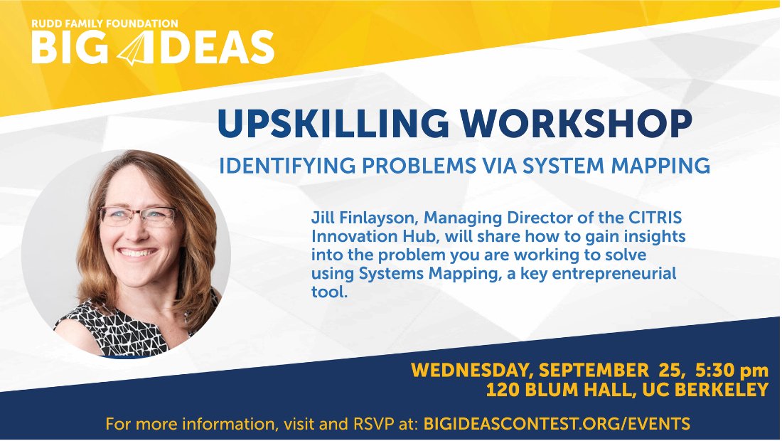 Join us at Blum Hall at 5:30 p.m. THIS Wednesday, September 25 to learn about Systems Mapping, a key entrepreneurial tool, featuring Jill Finlayson, Managing Director of the CITRIS Innovation Hub.

RSVP today at docs.google.com/forms/d/e/1FAI…