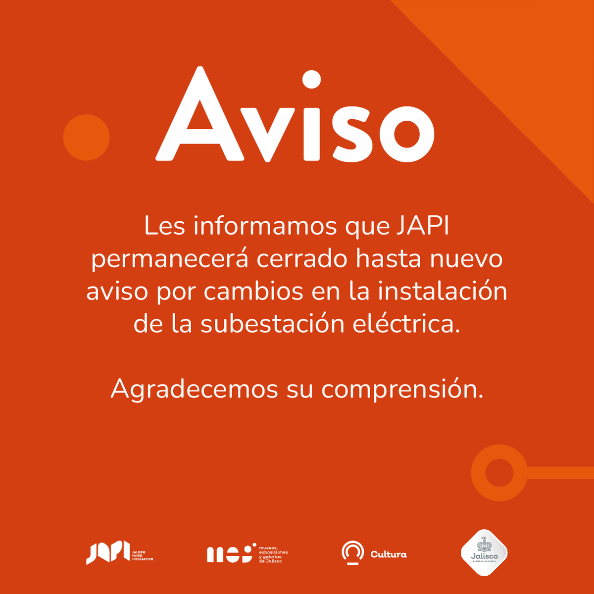 CulturaJalisco's tweet image. 🚨 Aviso 🚨 
 
Les informamos que #JAPI Jalisco Paseo Interactivo permanecerá cerrado hasta nuevo aviso por cambios en la instalación de la subestación eléctrica. 🔧  
 
Agradecemos su comprensión y les notificaremos tan pronto estemos de regreso.