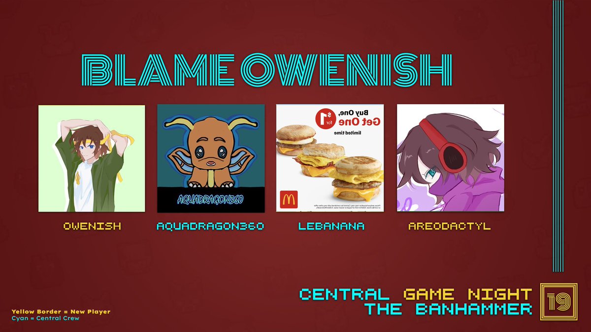 It's the team that blames Owenish

<a href="/0w3n1sh/">Owenish</a> <a href="/ADragon360/">AquaDragon360</a> <a href="/LeBananaMC/">LeBanana</a> <a href="/AreodactylYT/">Areo</a> 

Watch them compete in CGN 19: The Banhammer this Friday at 9pm BST!