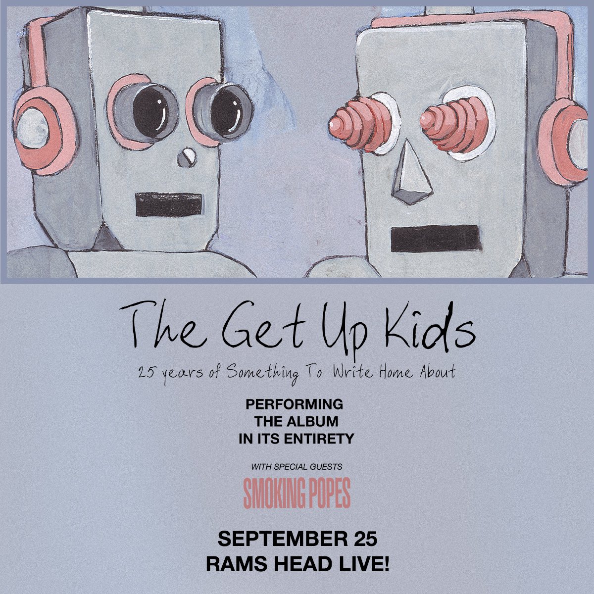 Rams Head Live (@ramsheadlive) on Twitter photo This Wednesday: we cannot wait for <a href="/thegetupkids/">The Get Up Kids</a> to celebrate 15 years of Something To Write Home About (performing the album in full). Who’s joining? Limited tickets remain! This Wednesday: we cannot wait for <a href="/thegetupkids/">The Get Up Kids</a> to celebrate 15 years of Something To Write Home About (performing the album in full). Who’s joining? Limited tickets remain!