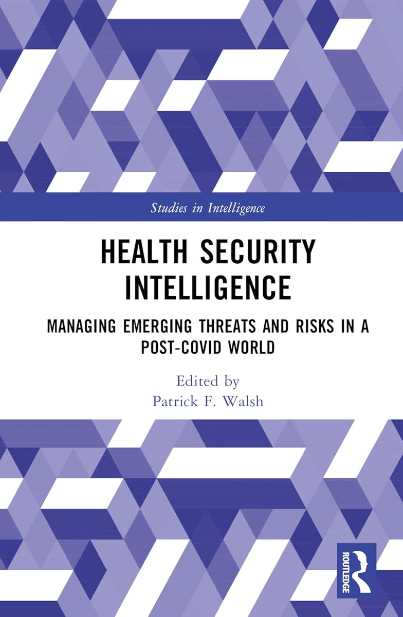 intellbooks's tweet image. Health Security Intelligence. Managing Emerging Threats and Risks in a Post-Covid World – new book out now #CIA #COVID19 #bioterrorism #biosecurity #intellbooks @routledgebooks