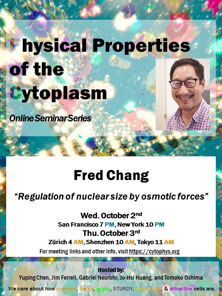 We are excited to have Dr. Fred Chang present in the Physical Properties of the Cytoplasm online seminar series next week. For details see flyer. For more, visit cytophys.org