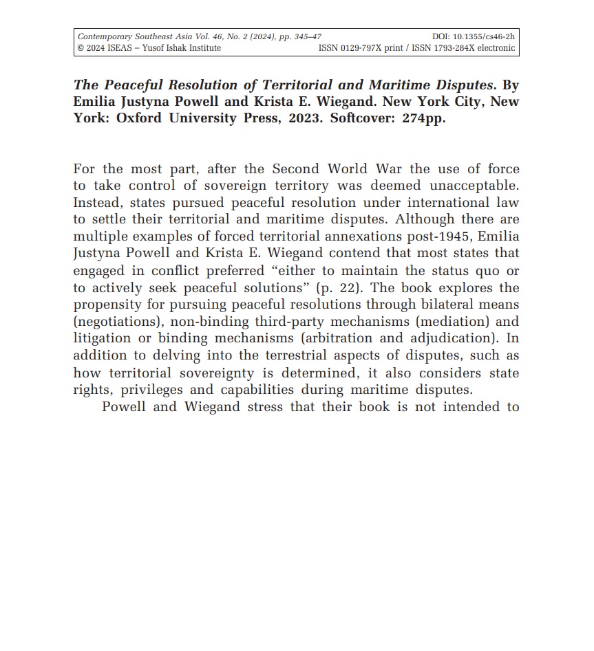 Gilang Kembara (@barakembara) on Twitter photo Contributed a review of Powell and Wiegand's "The Peaceful Resolution of Territorial and Maritime Disputes" for <a href="/ISEAS/">ISEAS - Yusof Ishak Institute</a>'s Contemporary Southeast Asia. A compelling read, highlighting how states seek peaceful resolution, and why the Philippines deserved their 2016 PCA award. Contributed a review of Powell and Wiegand's "The Peaceful Resolution of Territorial and Maritime Disputes" for <a href="/ISEAS/">ISEAS - Yusof Ishak Institute</a>'s Contemporary Southeast Asia. A compelling read, highlighting how states seek peaceful resolution, and why the Philippines deserved their 2016 PCA award.
