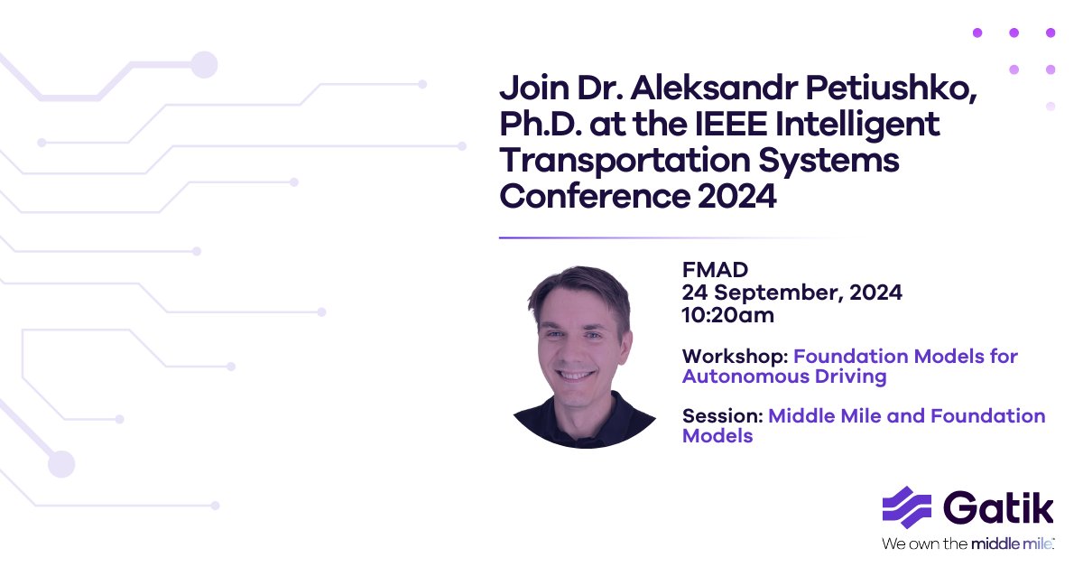 If you're attending the <a href="/IEEEorg/">IEEE</a> Intelligent Transportation Systems Conference this week, we'd love to see you! Aleksandr Petiushko, Gatik's Head of AI Research, will be taking the stage at 10.20am on 24 September to talk about our middle mile positioning strategy and its