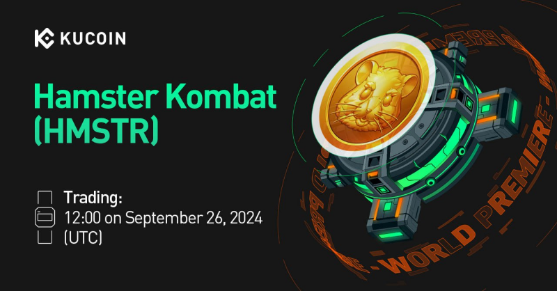 kucoincom's tweet photo. 💥World Premiere💥

📢 New Listing

@hamster_kombat $HMSTR Gets Listed on #KuCoin! 

💎Pair: HMSTR/USDT
💎Deposit: TBA
💎Trading: 12:00 on September 26, 2024 (UTC)