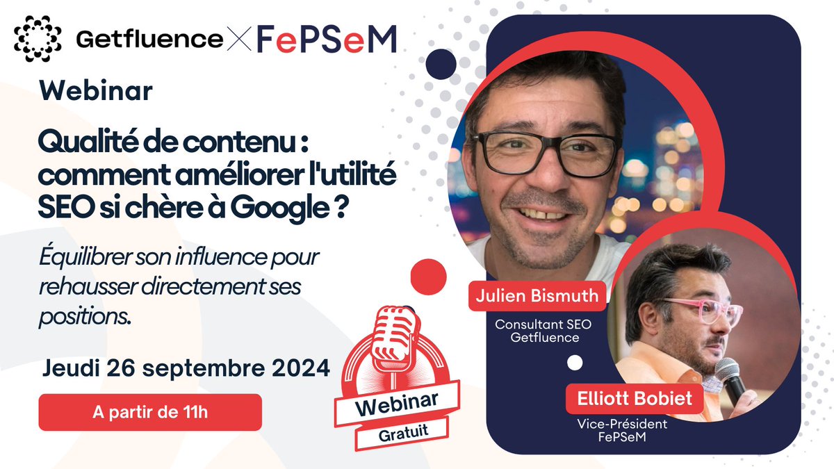 📆 RDV Jeudi 26 septembre à 11h !
Julien Bismuth de Getfluence et Elliott BOBIET vous détaillerons des outils éprouvés et des moyens concrets pour agir directement et durablement sur le classement de vos pages dans les résultats de recherche.
➡️ tinyurl.com/3sdjuc6e