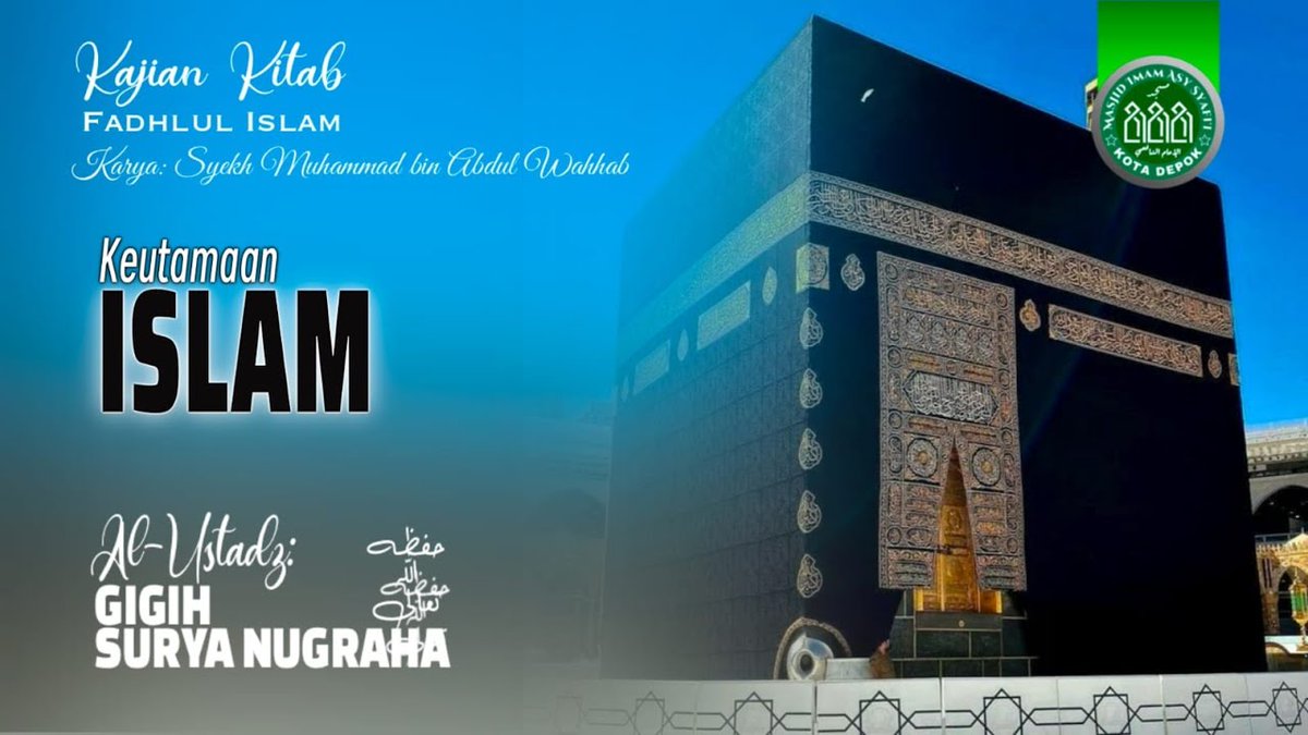 ayokemesjid's tweet photo. 01. FADHLUL ISLAM - KEUTAMAAN ISLAM - USTADZ GIGIH SURYA NUGRAHA حَفِظَهُ الله تعالى https://t.co/mGTIEwmYJ5  MIAS DEPOK https://t.co/0b43KWAxWj