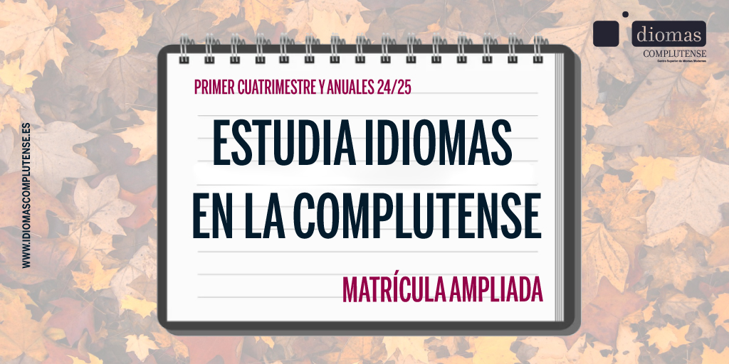 🔴¡AMPLIAMOS MATRÍCULA!🥳

📅 Cursos cuatrimestrales: hasta el 29/09
📅Curso anual de japonés: hasta el 11/10 

💸Solicita tu Beca Santander Idiomas Complutense-CSIM
 📝 ¡No te quedes fuera!
idiomascomplutense.es