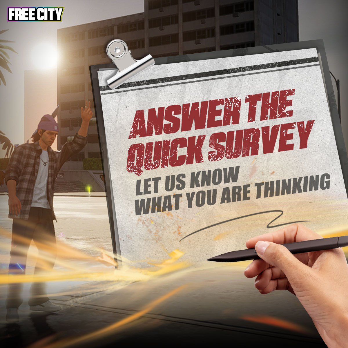 FreeCity_Global's tweet photo. 📝 WE WANT TO HEAR FROM YOU 👂
Hey, Bro! Do you like Free City? 🤩
Help us improve by answering this quick survey! Tell us what you want to see in the future 👀
📢 Checkout the Link:https://t.co/nDXRnwKuwD
#FreeCity #GetYourOwnWay https://t.co/ZfMOT7i5TT