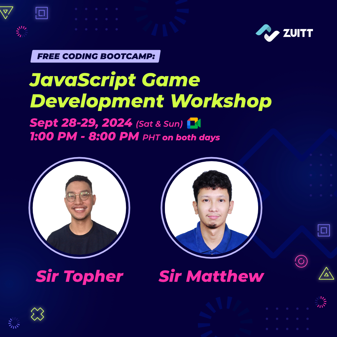 zuittco's tweet image. Catch Zuitt Instructors Topher and Matthew at the Free Coding Bootcamp: JavaScript Game Development Workshop on September 28-29, 2024 (Saturday & Sunday)!
🙋 Sign up now: codenow.zuitt.co/GDWSept28-29Re…
#Zuitt #GameDevelopmentWorkshop #FreeCodingBootcamp #JavaScript #HTML #CSS