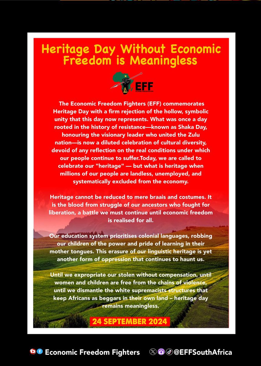 EFFSouthAfrica's tweet image. #HeritageDay Without Economic Freedom is Meaningless 

- The EFF commemorates Heritage Day with a firm rejection of the hollow, symbolic unity that this day now represents. What was once a day rooted in the history of resistance—known as Shaka Day, honouring the visionary leader…