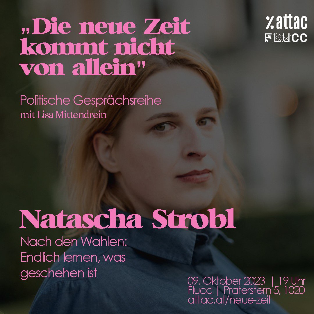 Wir wissen nicht, wie die Wahl ausgeht, klar ist: Es gibt Gesprächsbedarf.

Mit wem könnten wir besser diskutieren was das Ergebnis bedeutet, was hinter dem langen Aufstieg der Rechten steckt und wie wir ihr entgegentreten als mit <a href="/Natascha_Strobl/">Natascha Strobl</a>? 

➡️attac.at/neue-zeit
