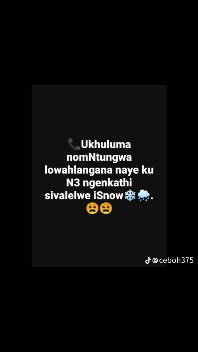 Engathi uMntungwa abasamukhumbuli nje,Mbulazi omnyama ake uphinde uzichaze ,wawugqokeni ?,noma wase umbethe iqhwa kakhulu zingasabonakali izingubo 🤣🤣🤣🤣🤣