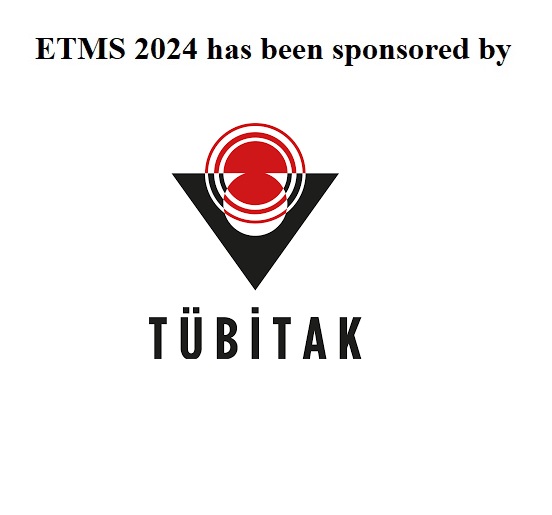 We are pleased to announce that #ETMS2024 has officially received sponsorship from #TÜBİTAK (The Scientific and Technological Research Council of Turkey). We would like to express our sincere gratitude to TÜBİTAK for their generous support.
