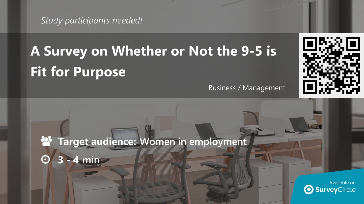 daily_research's tweet image. Participants needed for online survey!

Topic: &quot;A Survey on Whether or Not the 9-5 is Fit for Purpose&quot; surveycircle.com/GRN3ZX/ via @SurveyCircle #cityunilondon

#WorkingMethods #WorkingWeek #WorkingHours #WorkSatisfaction