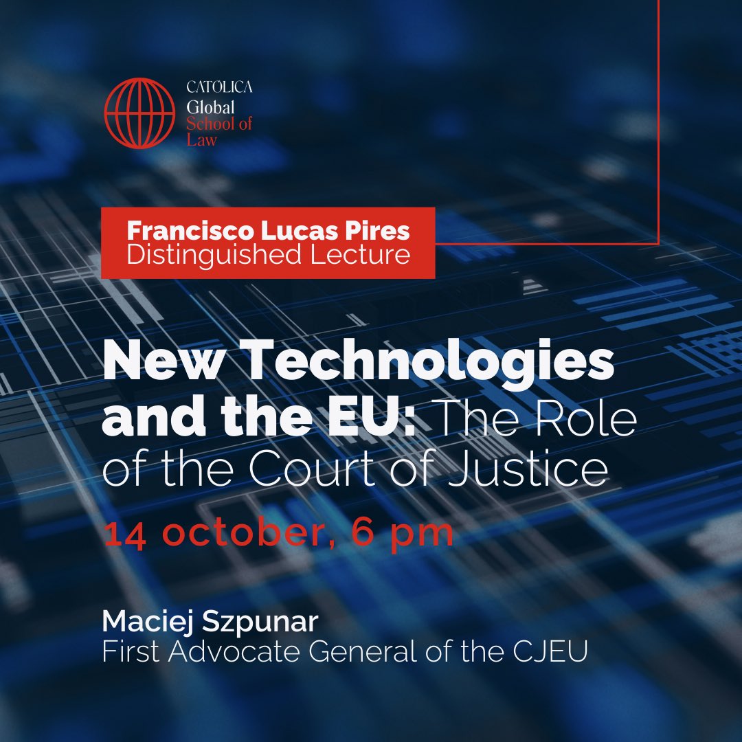🗓 SAVE THE DATE | 14 Oct

If you’re in Lisbon, join us for the 2024 Francisco Lucas Pires Distinguished Lecture with Maciej Szpunar, First Advocate General of <a href="/EUCourtPress/">EU Court of Justice</a> 

Opening address by <a href="/MaduroPoiares/">Miguel Poiares Maduro</a> &amp; commentary by <a href="/titorendas/">Tito Rendas</a> 

Register here 🔗 catolicalaw.fd.lisboa.ucp.pt/francisco-luca…