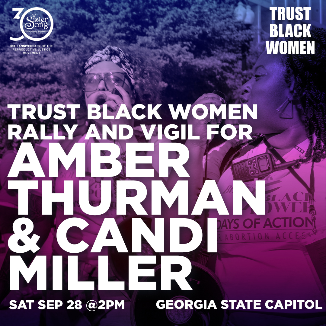 Black Mamas Matter Alliance (@blkmamasmatter) on Twitter photo TW: The impact of abortion bans in GA and beyond is deadly. We need all hands on deck to demand accountability for the deaths of Amber Nicole Thurman and Candi Miller & to regain access to lifesaving care.
Join <a href="/SisterSong_WOC/">SisterSong: National Women of Color RJ Collective</a> on Sep 28th: ow.ly/aqkl50TuiLI TW: The impact of abortion bans in GA and beyond is deadly. We need all hands on deck to demand accountability for the deaths of Amber Nicole Thurman and Candi Miller & to regain access to lifesaving care.
Join <a href="/SisterSong_WOC/">SisterSong: National Women of Color RJ Collective</a> on Sep 28th: ow.ly/aqkl50TuiLI