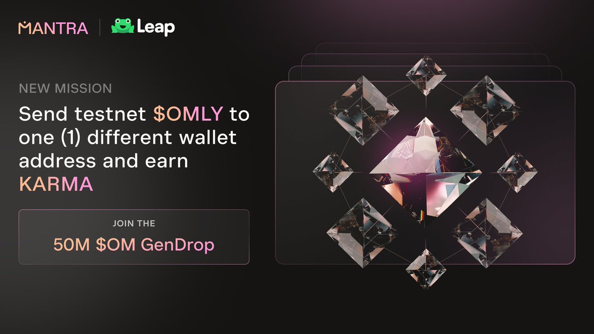 $OM GenDrop 🪂 Season 2 - new mission OMly Love 💌 from <a href="/MANTRA_Chain/">MANTRA | The EVM L1 for RWAs</a>

✅ Mission: Send any amount of testnet OMly using the Leap Wallet to one (1) different wallet address

🔸 Start date: Sep 24, 24, 05:30:00 EDT
🔸 This mission is only available on the <a href="/leap_cosmos/">Leap Wallet Intern</a> Wallet
🔸