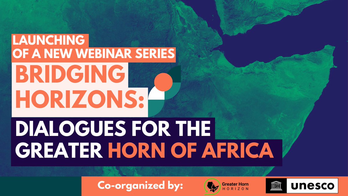 🔴 [NEW #WEBINAR SERIES] "Bridging Horizons: Dialogues for the Greater #HornOfAfrica" will explore key issues like #youth, #peacebuilding, #migration, and #radicalization. This series, organized by <a href="/UNESCO/">UNESCO 🏛️ #Education #Sciences #Culture 🇺🇳</a> &amp; Greater Horn Horizon Forum (GHHF), aims to empower youth and promote