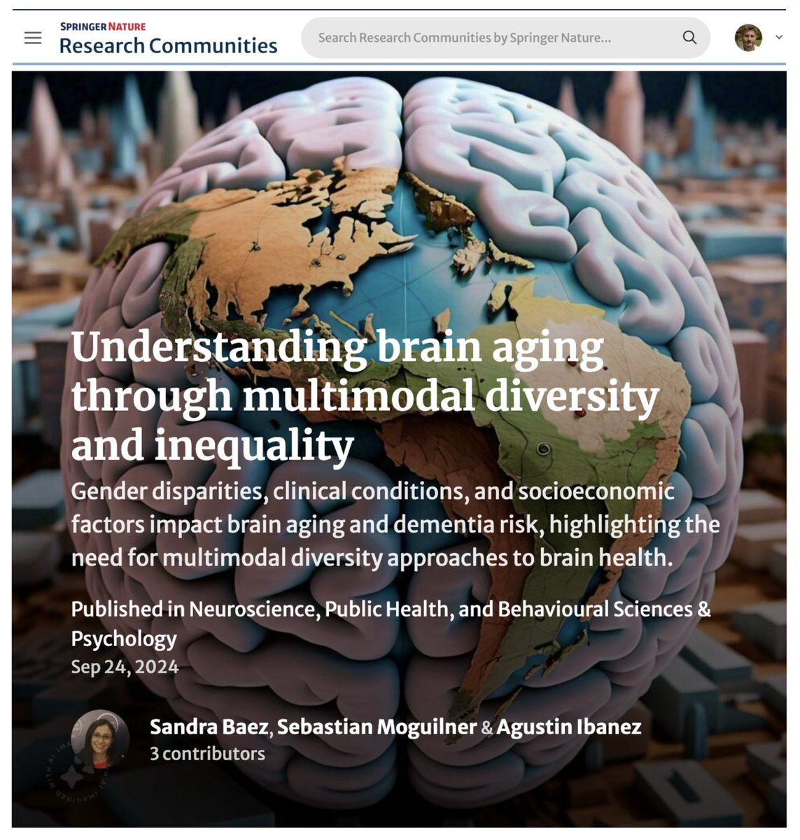 Agustin Ibañez (@agustinmibanez) on Twitter photo Population neuroscience can help to understand the impact of multimodal inequalities and the exposome on brain health, pushing policy-maker agendas.
With <a href="/SandraBez9/">Sandra Báez</a> and Sebastian Moguilner at <a href="/SpringerNature/">Springer Nature</a>
communities.springernature.com/posts/understa… Population neuroscience can help to understand the impact of multimodal inequalities and the exposome on brain health, pushing policy-maker agendas.
With <a href="/SandraBez9/">Sandra Báez</a> and Sebastian Moguilner at <a href="/SpringerNature/">Springer Nature</a>
communities.springernature.com/posts/understa…